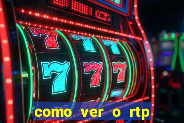 como ver o rtp dos slots